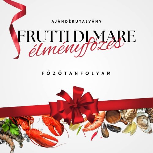 Frutti di Mare főzőtanfolyam ajándékutalvány