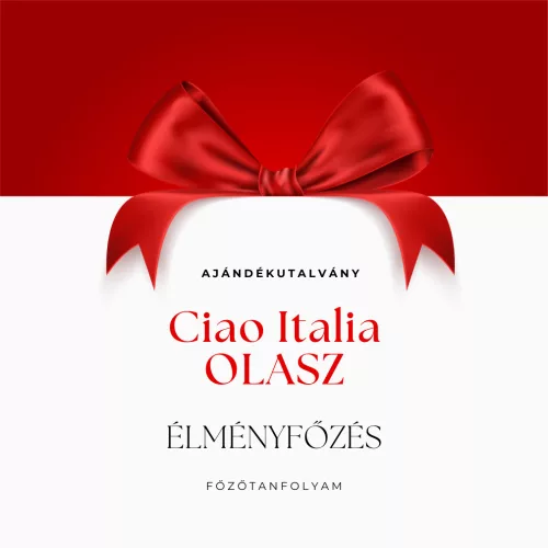 Ciao Italia főzőtanfolyam ajándékutalvány