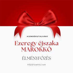 Marokkói Ezeregyéjszaka főzőtanfolyam ajándékutalvány