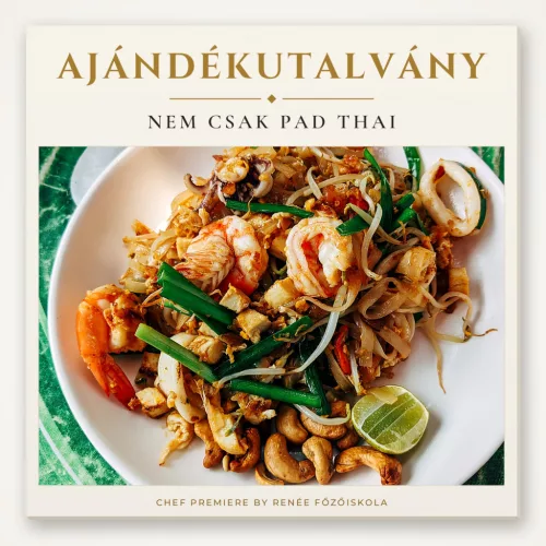 Nem csak Pad Thai főzőtanfolyam ajándékutalvány